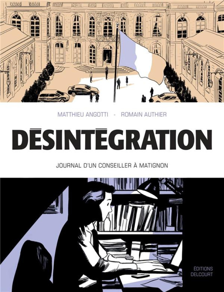 DESINTEGRATION - JOURNAL D-UN - ANGOTTI/RECHT - Delcourt