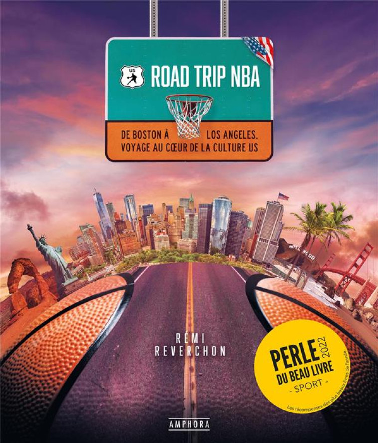 ROAD TRIP NBA - DE BOSTON A LO - REVERCHON REMI - AMPHORA