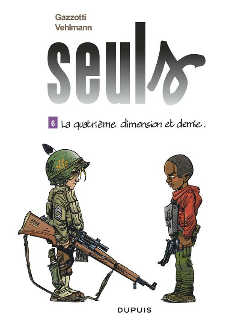 SEULS T6 LA QUATRIEME DIMENSIO - GAZZOTTI - DUPUIS