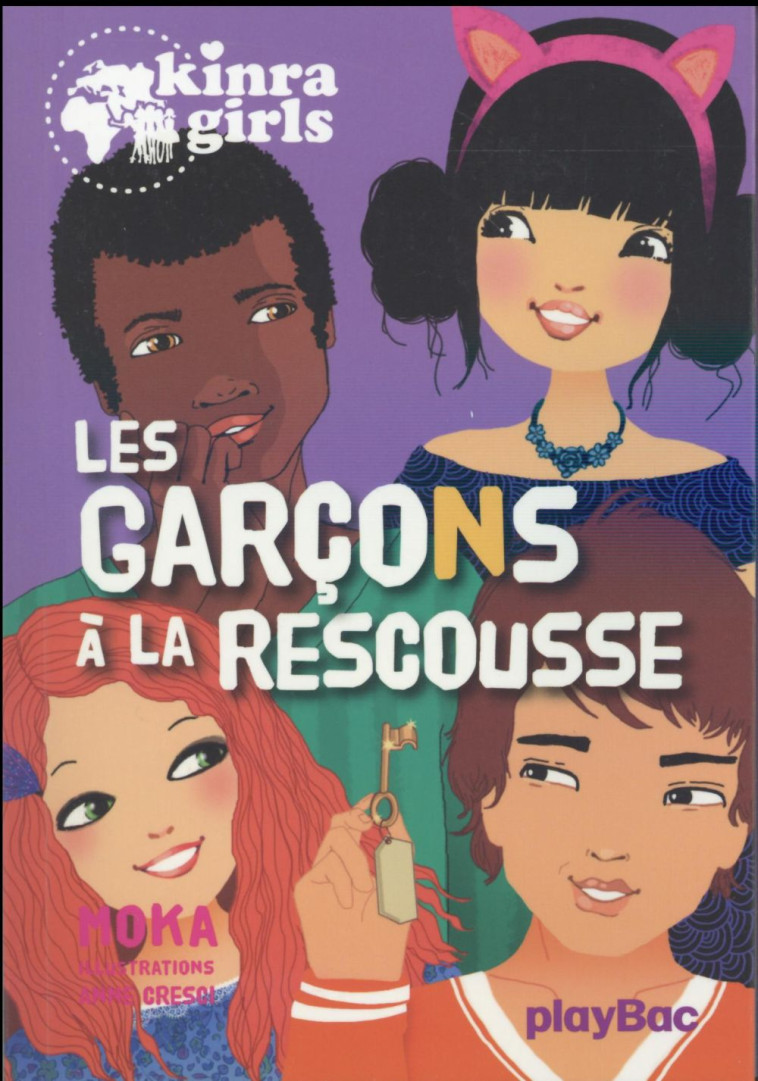 KINRA GIRLS - LES GARCONS A LA - MOKA/CRESCI - Play Bac