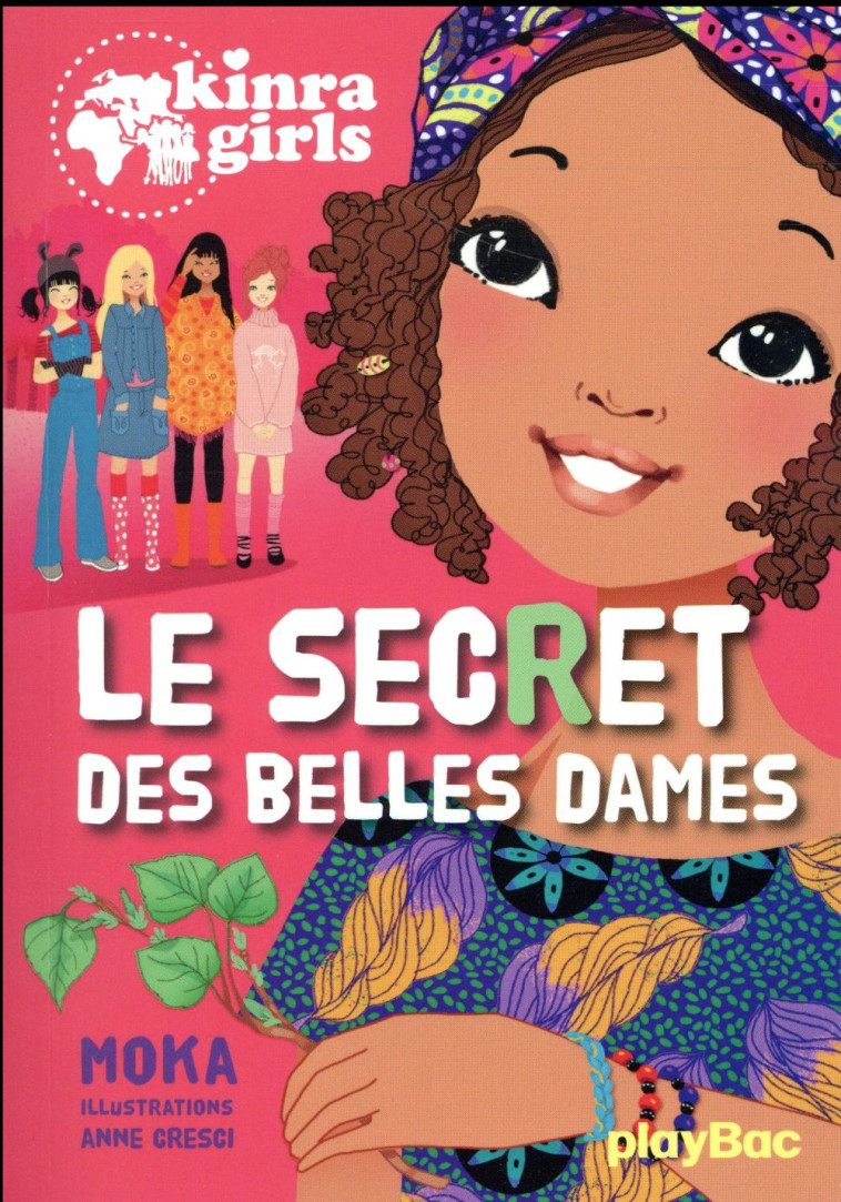 KINRA GIRLS - LE SECRET DES BE - MOKA/CRESCI - Play Bac