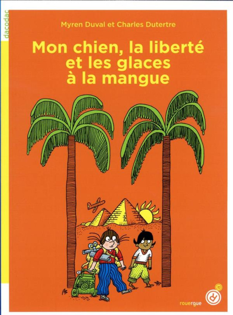 MON CHIEN, LA LIBERTE ET LES G - DUVAL/DUTERTRE - ROUERGUE