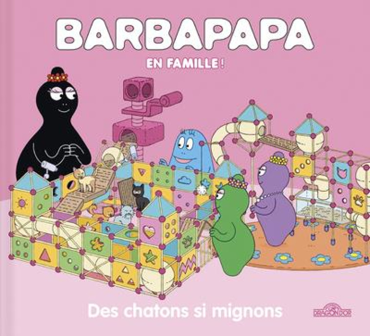 BARBAPAPA - DES CHATONS SI MIG - TAYLOR A E T. - DRAGON D'OR