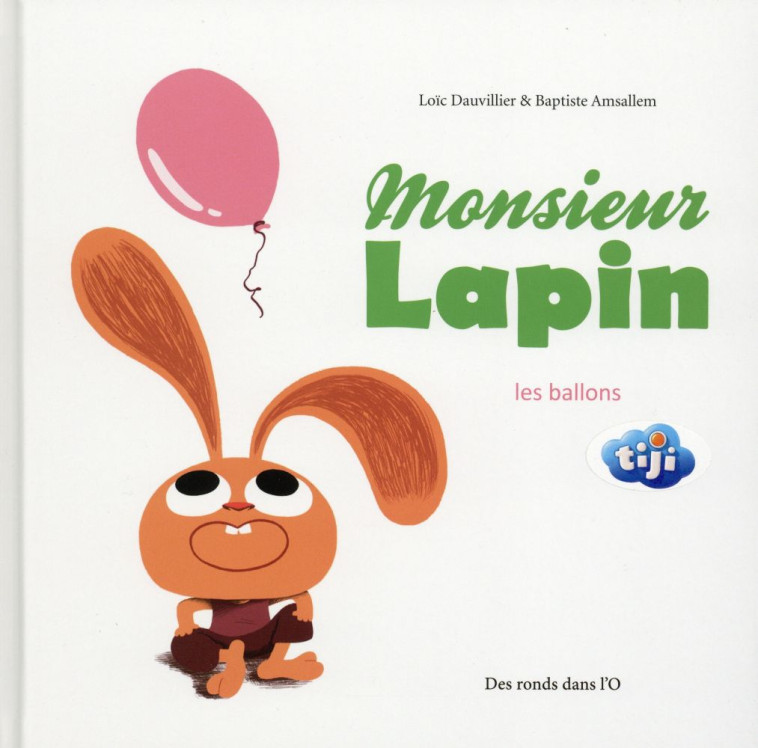 MONSIEUR LAPIN T3 - LES BALLON - DAUVILLIER-L+AMSALLE - Des ronds dans l'O