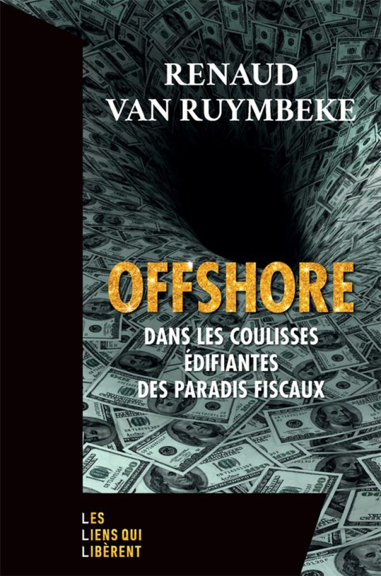 OFFSHORE - DANS LES COULISSES - VAN RUYMBEKE RENAUD - LIENS LIBERENT