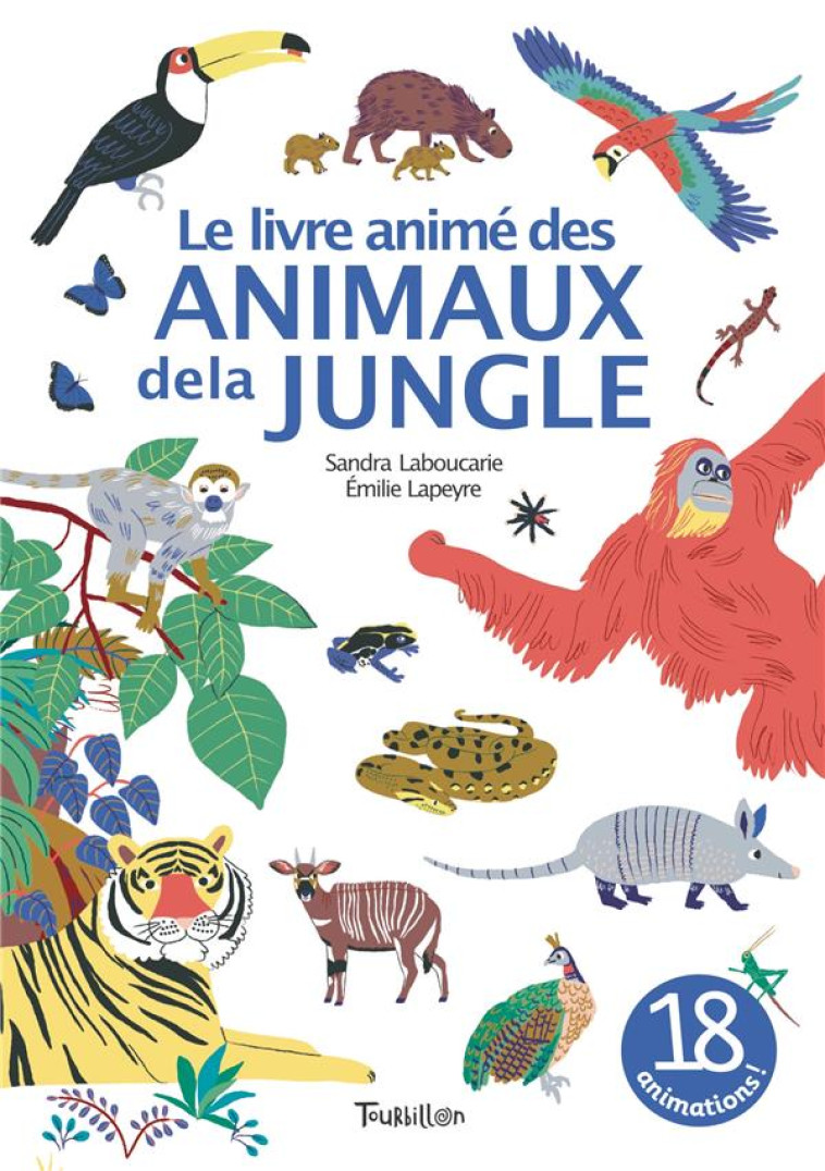 LE LIVRE ANIME DES ANIMAUX DE - LAPEYRE/LABOUCARIE - TOURBILLON