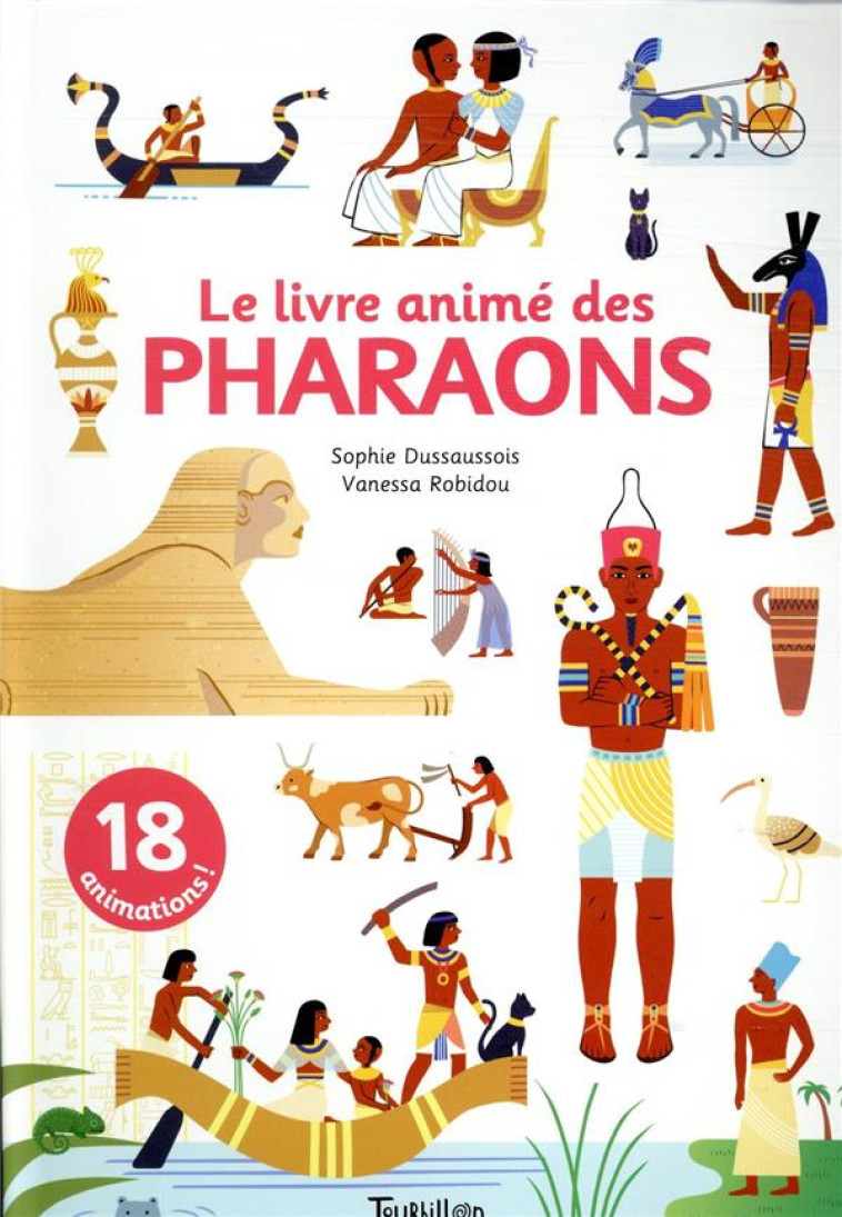 LE LIVRE ANIME DES PHARAONS - ROBIDOU/DUSSAUSSOIS - TOURBILLON