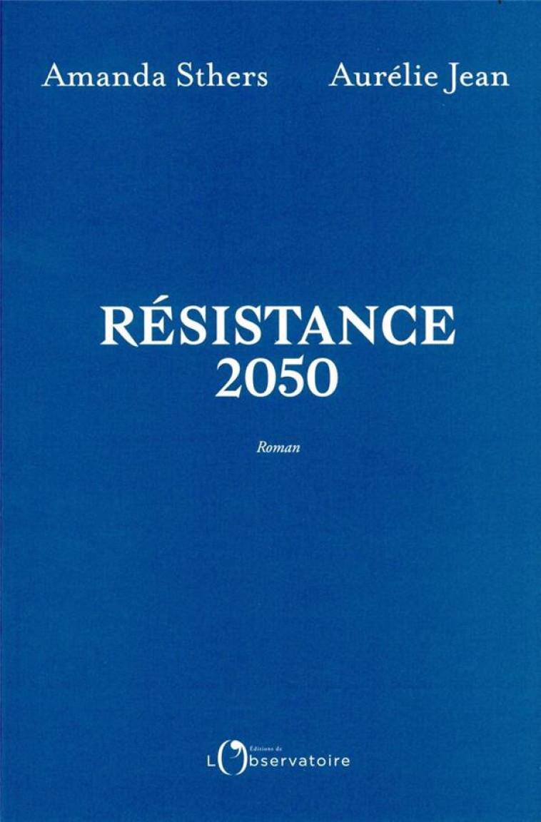 RESISTANCE 2050 - JEAN/STHERS - L'OBSERVATOIRE