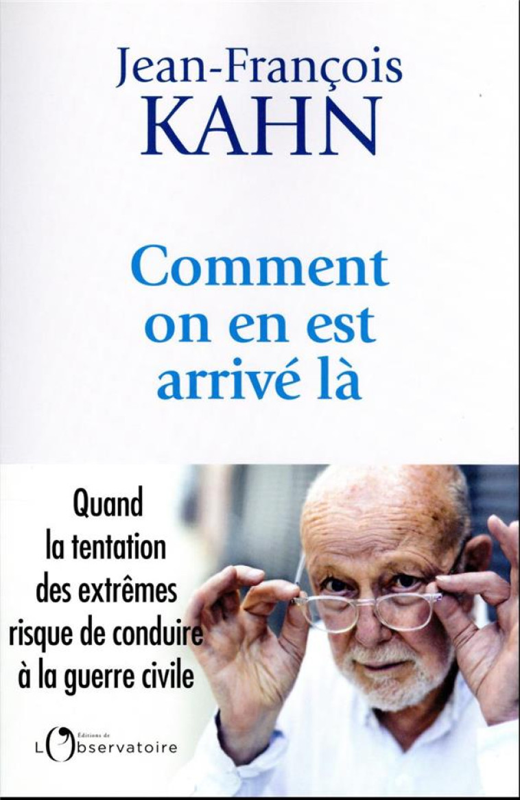 COMMENT ON EN EST ARRIVE LA ? - KAHN JEAN-FRANCOIS - L'OBSERVATOIRE