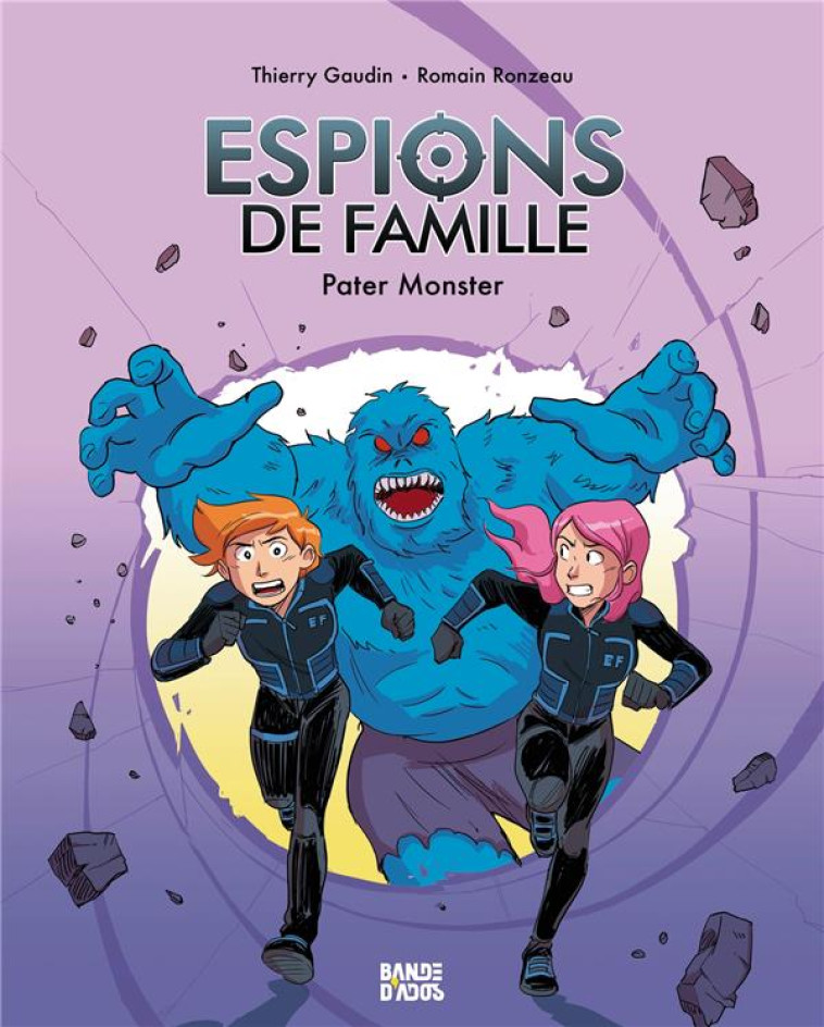 ESPIONS DE FAMILLE, TOME 06 - - GAUDIN/RONZEAU - BAYARD JEUNESSE