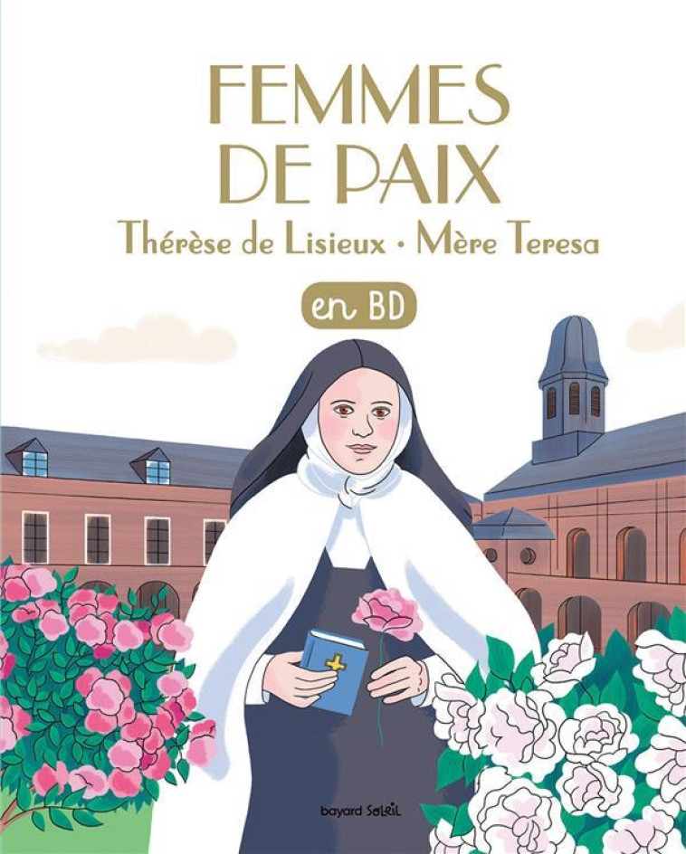 FEMMES DE PAIX - SAINTES THERE - MARDON/BOULET/PERRET - BAYARD JEUNESSE