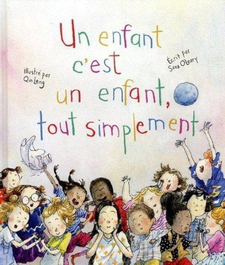 UN ENFANT C-EST UN ENFANT, TOU - O'LEARY/LENG - ARENES