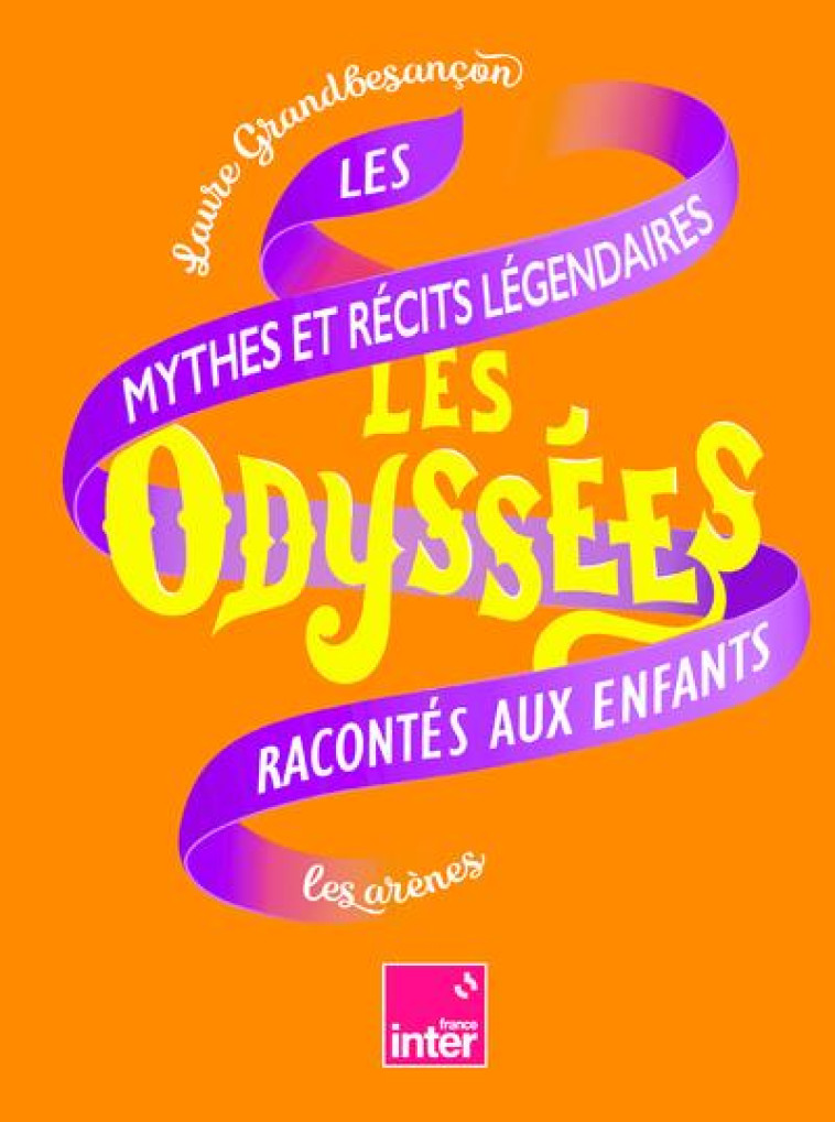 LES ODYSSEES - LES MYTHES ET R - GRANDBESANCON/BAILLY - ARENES