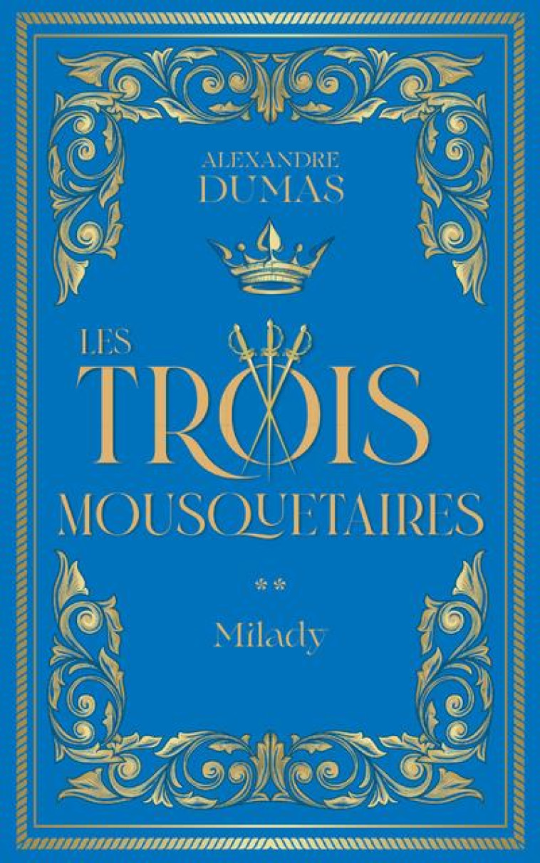 LES TROIS MOUSQUETAIRES (T. 2) - DUMAS ALEXANDRE - ARCHIPOCHE