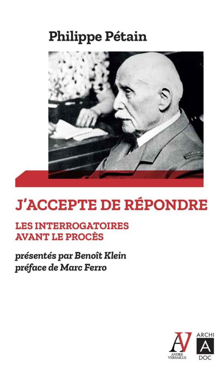 J-ACCEPTE DE REPONDRE - LES IN - PETAIN/FERRO - ARCHIPOCHE