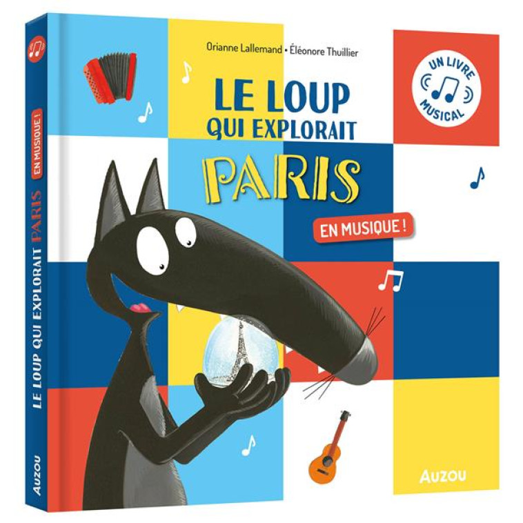 LE LOUP QUI EXPLORAIT PARIS EN - THUILLIER/LALLEMAND - PHILIPPE AUZOU