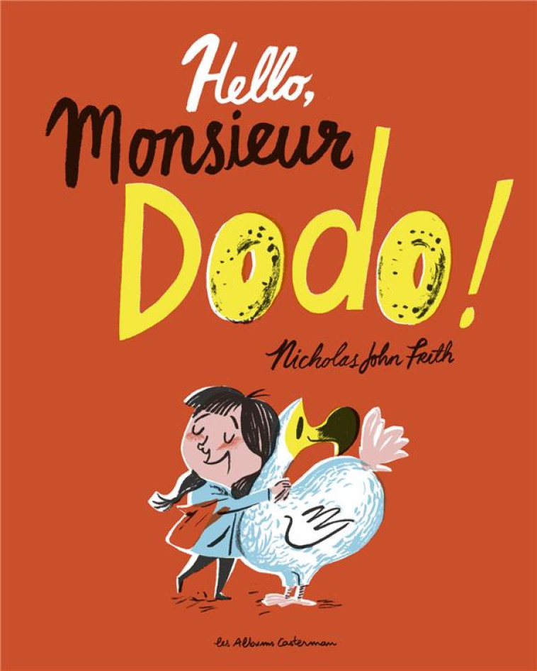 HELLO MONSIEUR DODO - NICHOLAS JOHN - Casterman