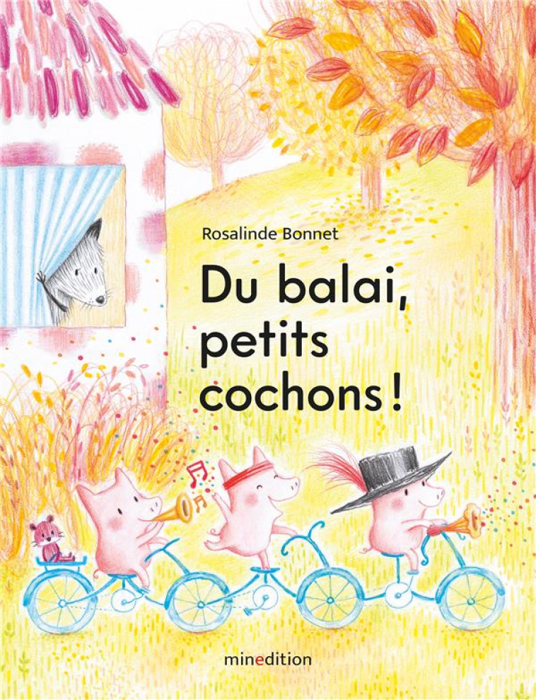 DU BALAI, PETITS COCHONS ! - BONNET - MINEDITION