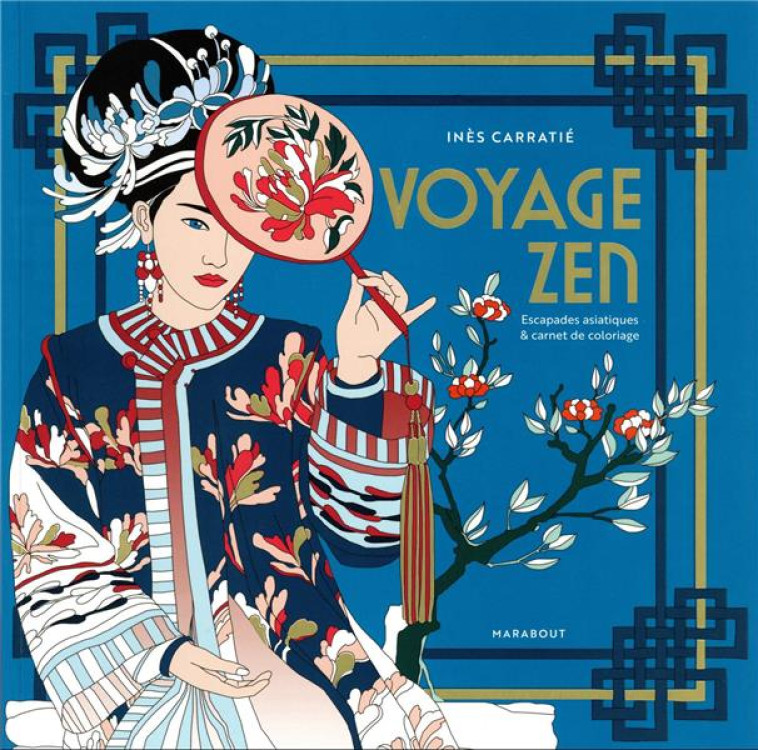 VOYAGE ZEN - CARNET DE COLORIA - CARRATIE INES - MARABOUT