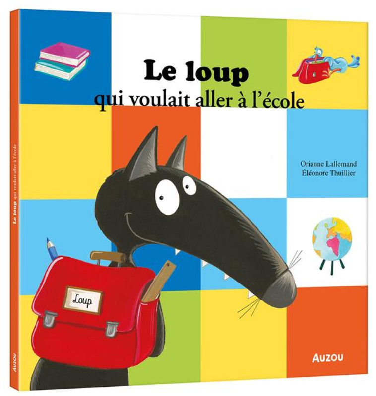 LE LOUP QUI VOULAIT ALLER A L- - LALLEMAND/THUILLIER - PHILIPPE AUZOU