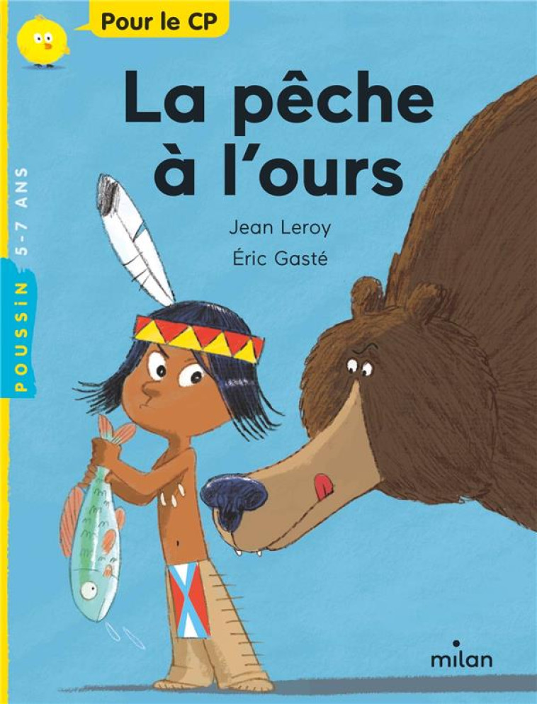 LA PECHE A L-OURS - LEROY/GASTE - Milan jeunesse