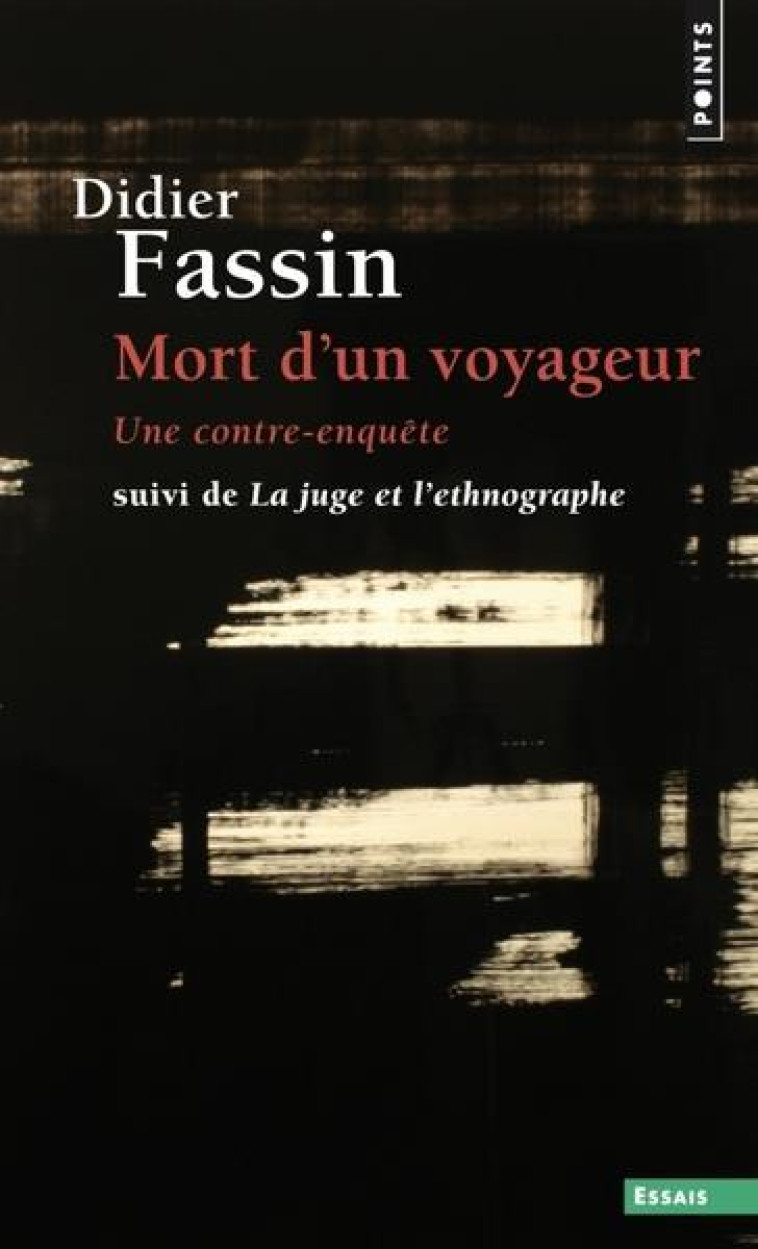 MORT D-UN VOYAGEUR. UNE CONTRE - FASSIN DIDIER - POINTS