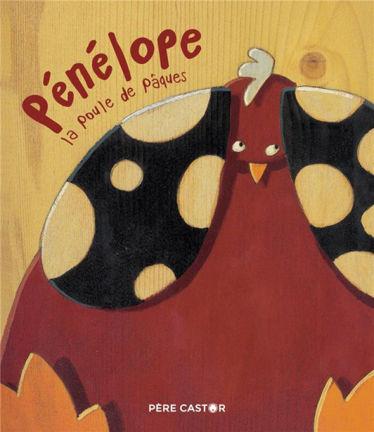 PENELOPE LA POULE DE PAQUES - GIREL/BEN KEMOUN - FLAMMARION