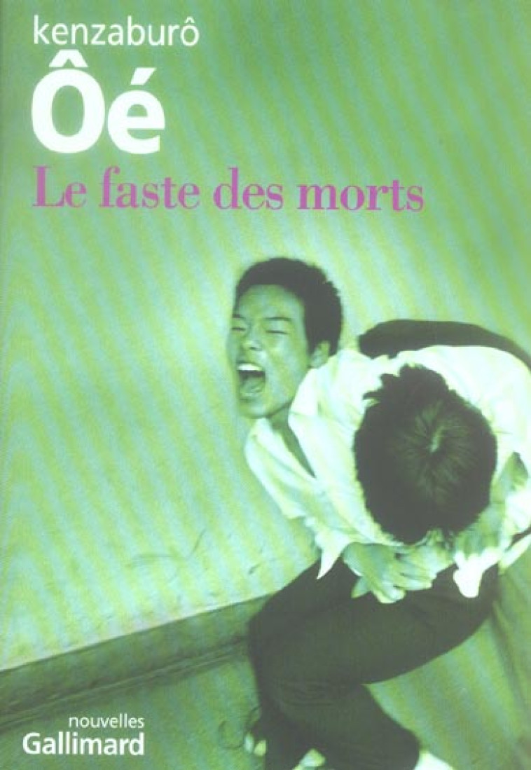 LE FASTE DES MORTS - OE, KENZABURO - GALLIMARD