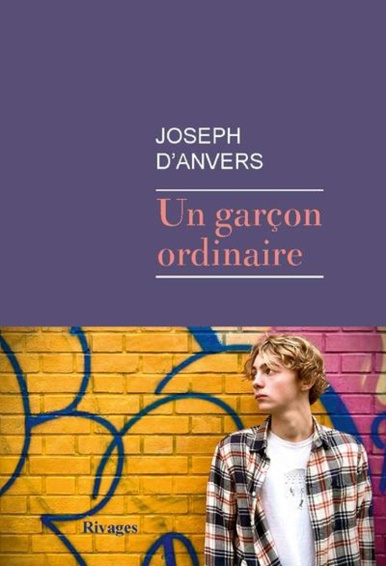 UN GARCON ORDINAIRE - D'ANVERS JOSEPH - Rivages