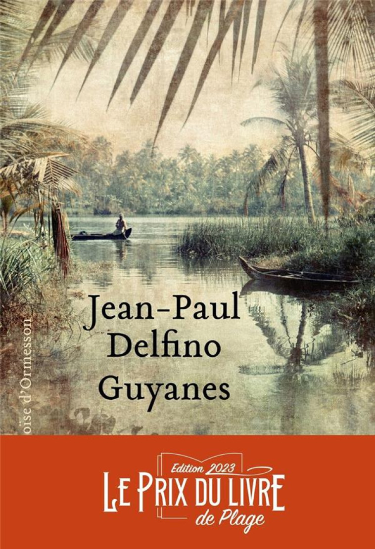 GUYANES - DELFINO JEAN-PAUL - H D ORMESSON