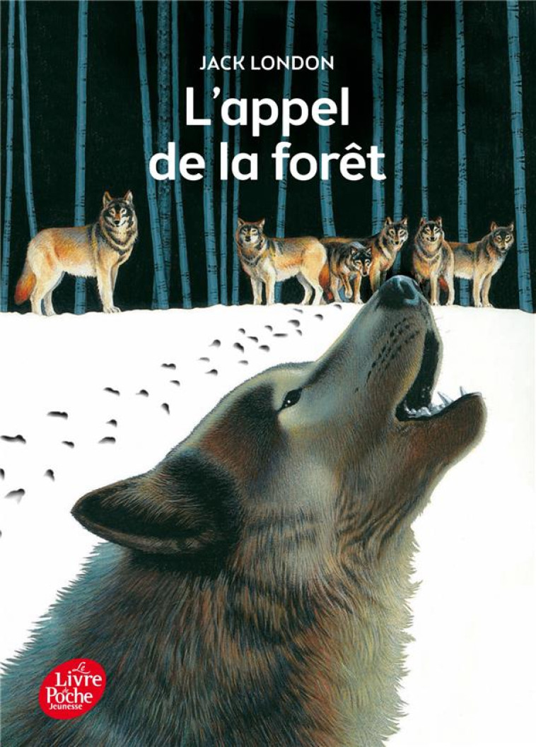 L-APPEL DE LA FORET - TEXTE IN - LONDON/GALERON - Le Livre de poche jeunesse