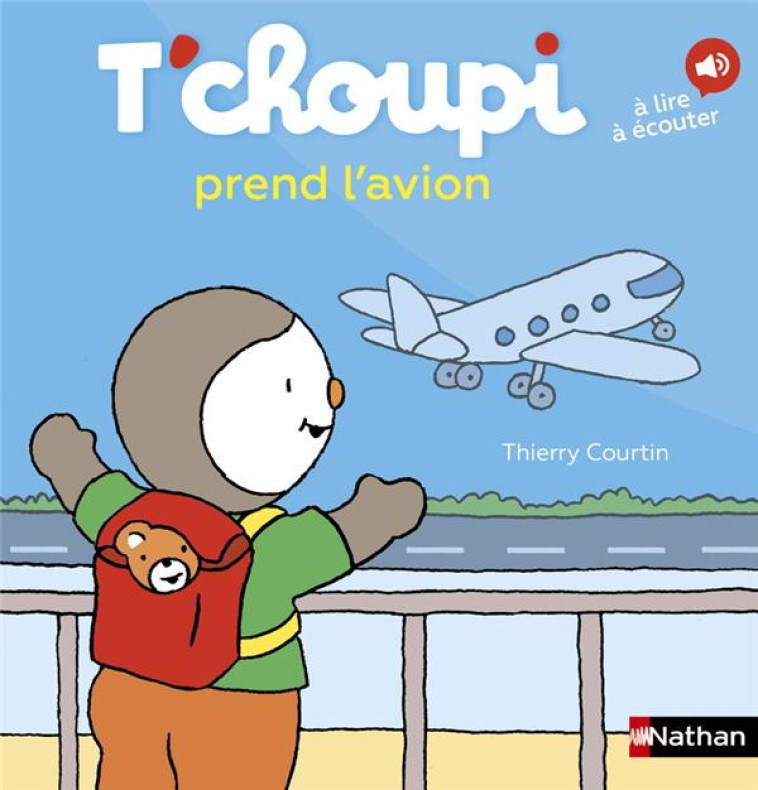 T-CHOUPI PREND L-AVION - COURTIN THIERRY - CLE INTERNAT