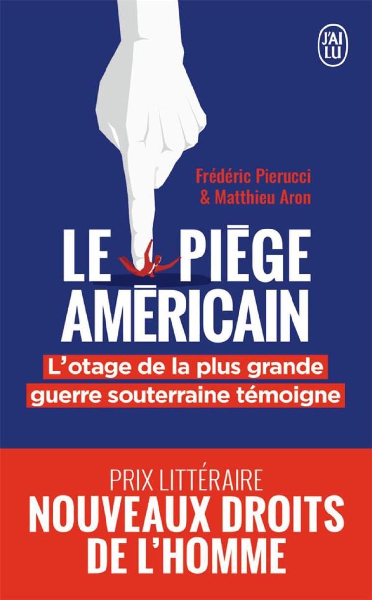 LE PIEGE AMERICAIN - PIERUCCI, FREDERIC  - J'AI LU