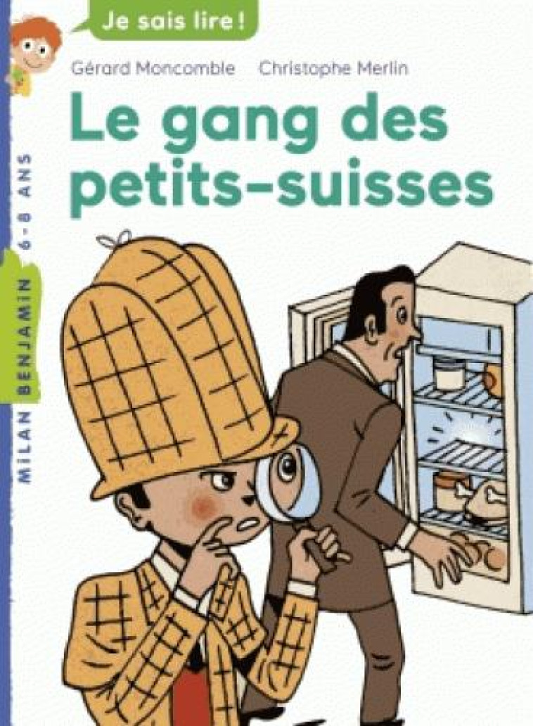 LE GANG DES PETITS-SUISSES - MONCOMBLE/MERLIN - Milan jeunesse