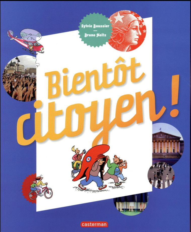 BIENTOT CITOYEN ! - NOUVELLE E - BAUSSIER/HEITZ - Casterman