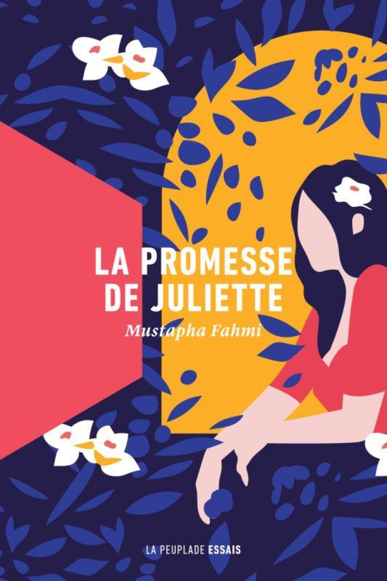 LA PROMESSE DE JULIETTE - FAHMI MUSTAPHA - LA PEUPLADE