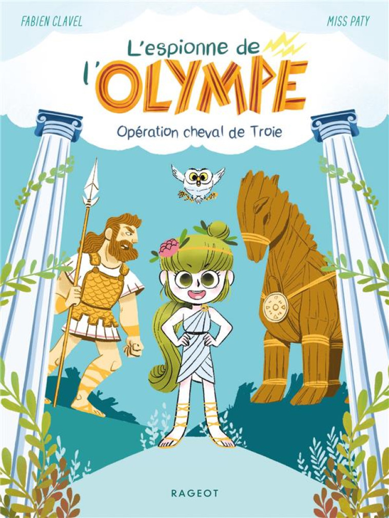 L-ESPIONNE DE L-OLYMPE - T01 - - CLAVEL/MISSPATY - RAGEOT