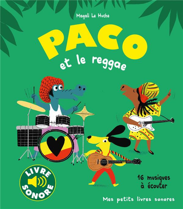 PACO ET LE REGGAE - LE HUCHE - GALLIMARD