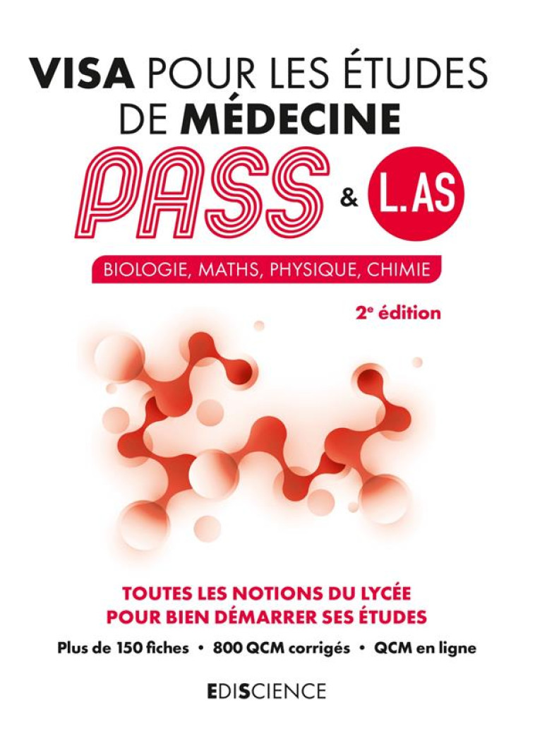 VISA POUR LES ETUDES DE MEDECINE PASS ET L.AS : BIOLOGIE, MATHS, PHYSIQUE, CHIMIE (2E EDITION) -  TROGLIA, PATRICK  - DUNOD