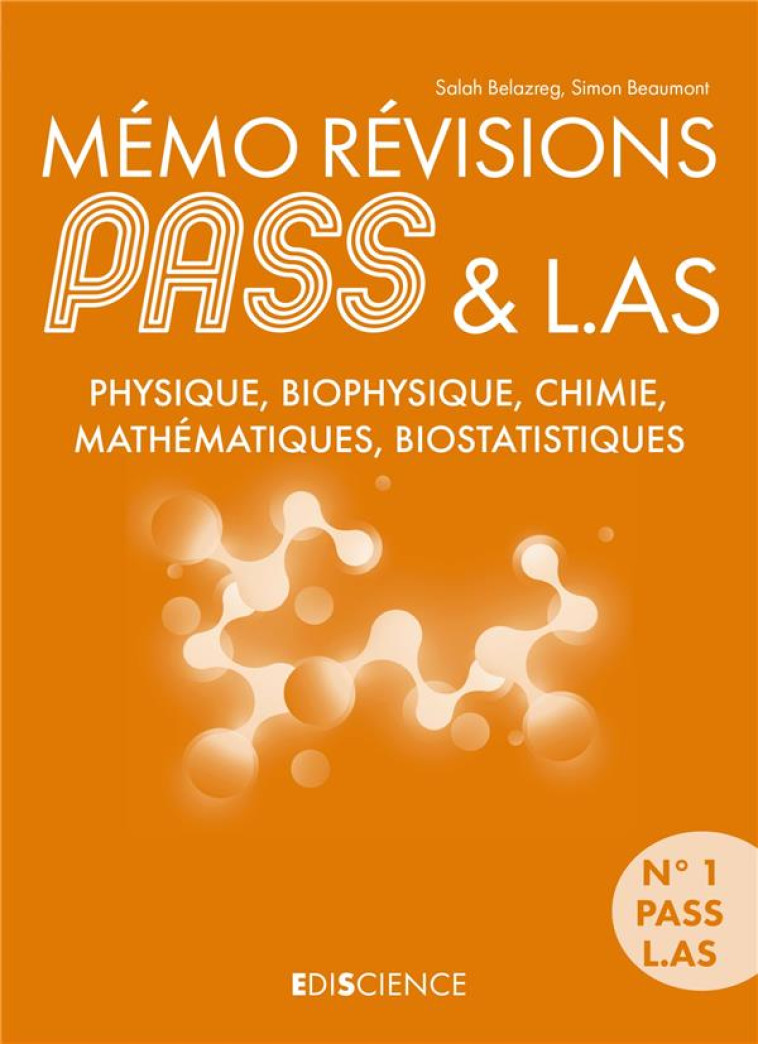 MEMO REVISIONS PASS et L.AS : PHYSIQUE, BIOPHYSIQUE, CHIMIE, MATHEMATIQUES, BIOSTATISTIQUES (2E EDITION) - BELAZREG/BEAUMONT - DUNOD