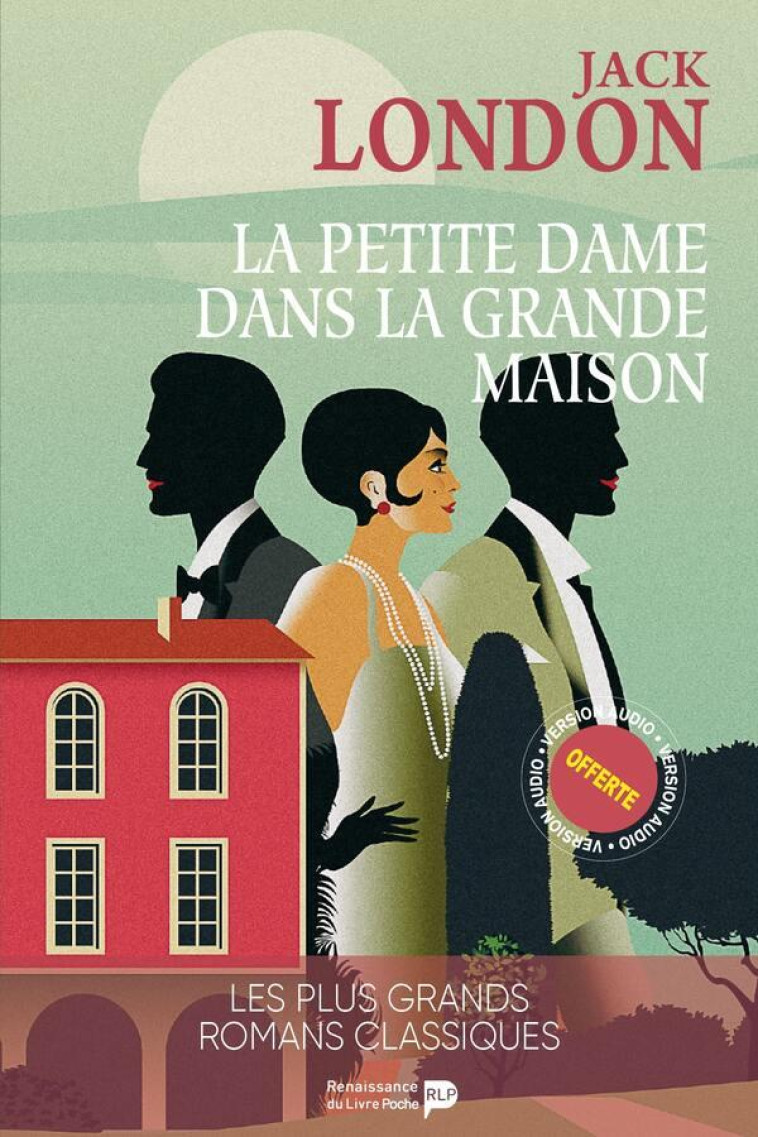 LA PETITE DAME DANS LA GRANDE MAISON - LONDON, JACK - LUC PIRE