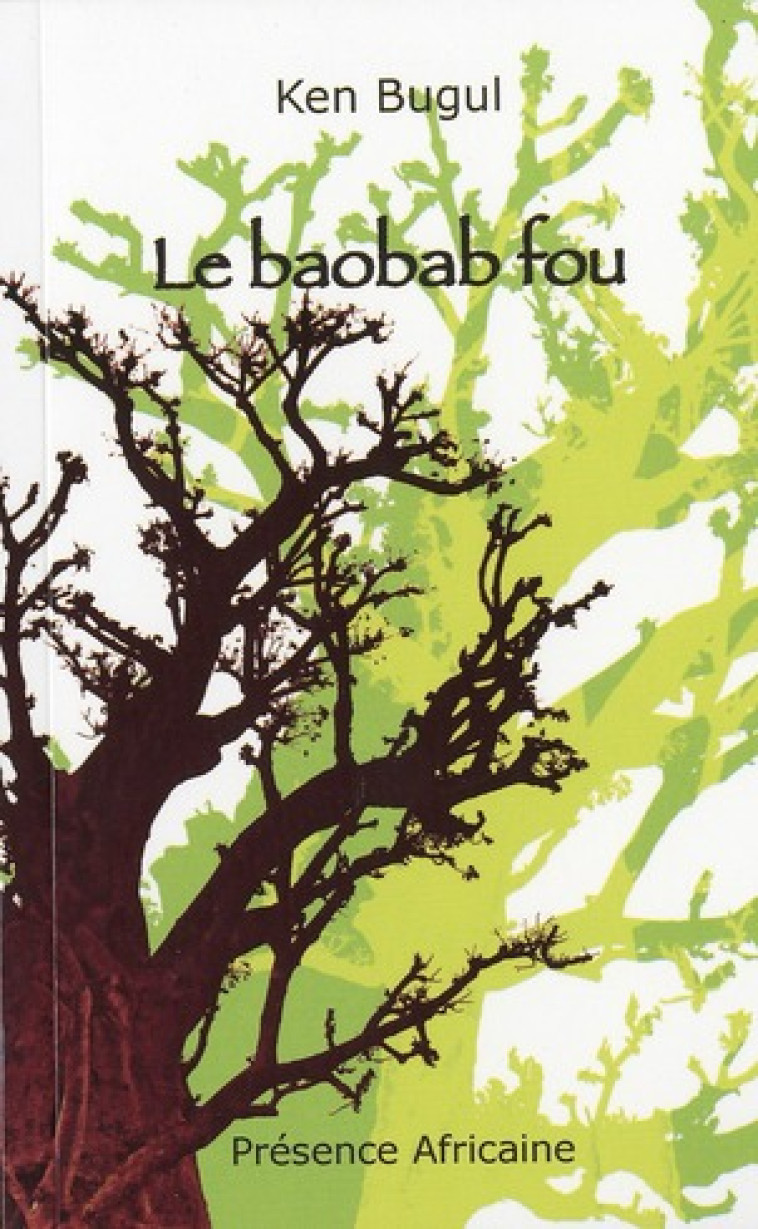 LE BAOBAB FOU - KEN BUGUL - PRESENCE AFRICA