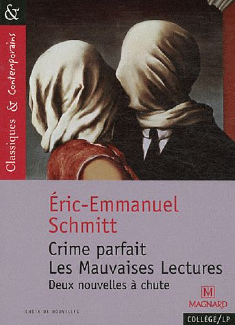 CRIME PARFAIT  -  LES MAUVAISES LECTURES - SCHMITT, ERIC-EMMANUEL - MAGNARD