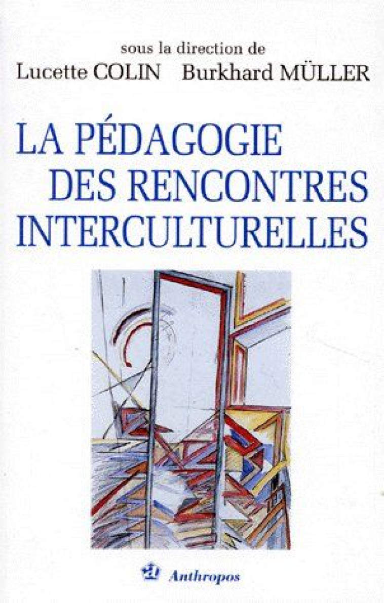 LA PEDAGOGIE  -  DES RENCONTRES INTERCULTURELLES -  COLIN, LUCETTE  - ECONOMICA