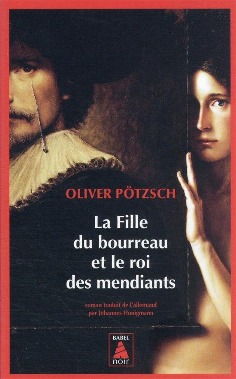 LA FILLE DU BOURREAU ET LE ROI DES MENDIANTS - POTZSCH, OLIVER - ACTES SUD