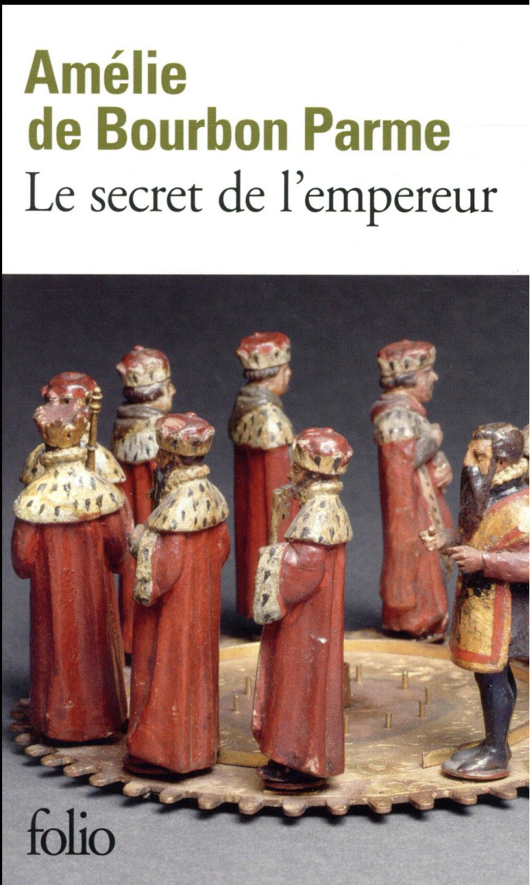 LE SECRET DE L'EMPEREUR - BOURBON PARME, AMELIE DE - GALLIMARD