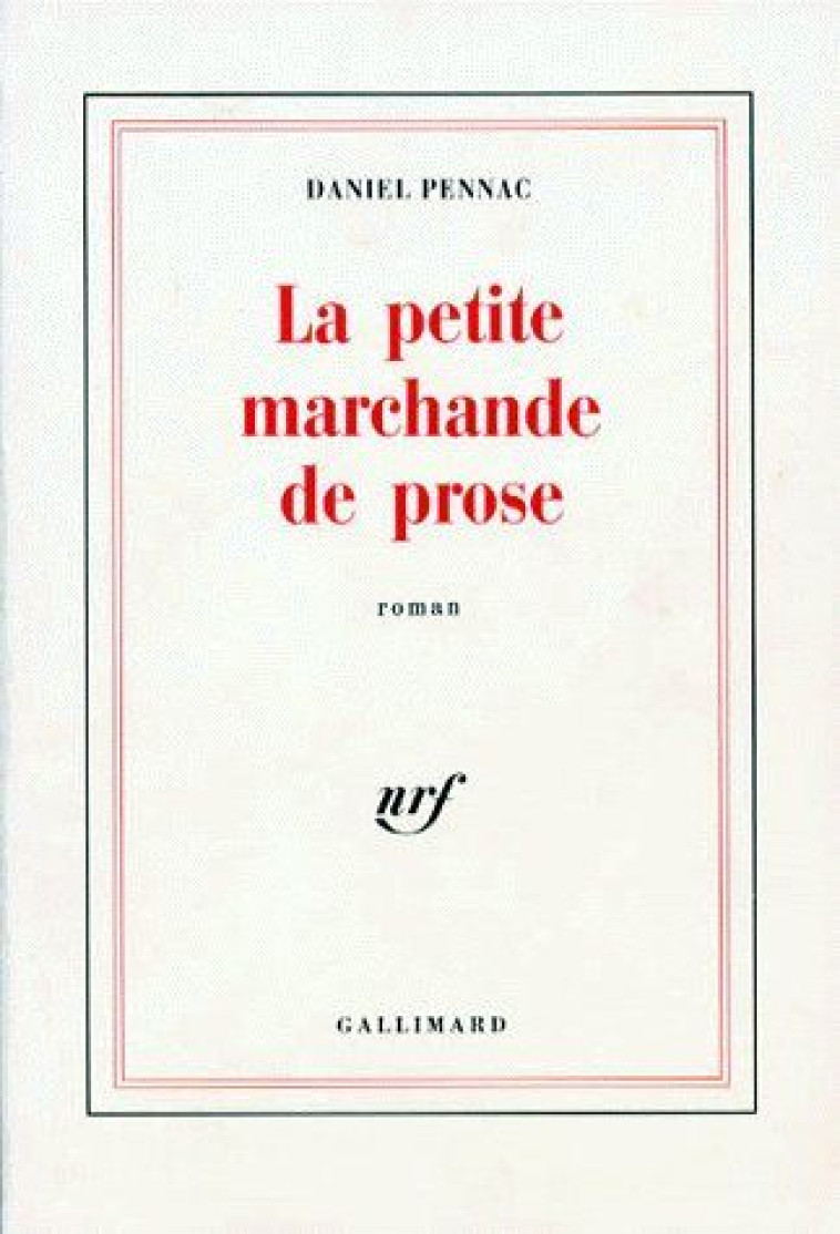 LA PETITE MARCHANDE DE PROSE - PENNAC, DANIEL  - GALLIMARD