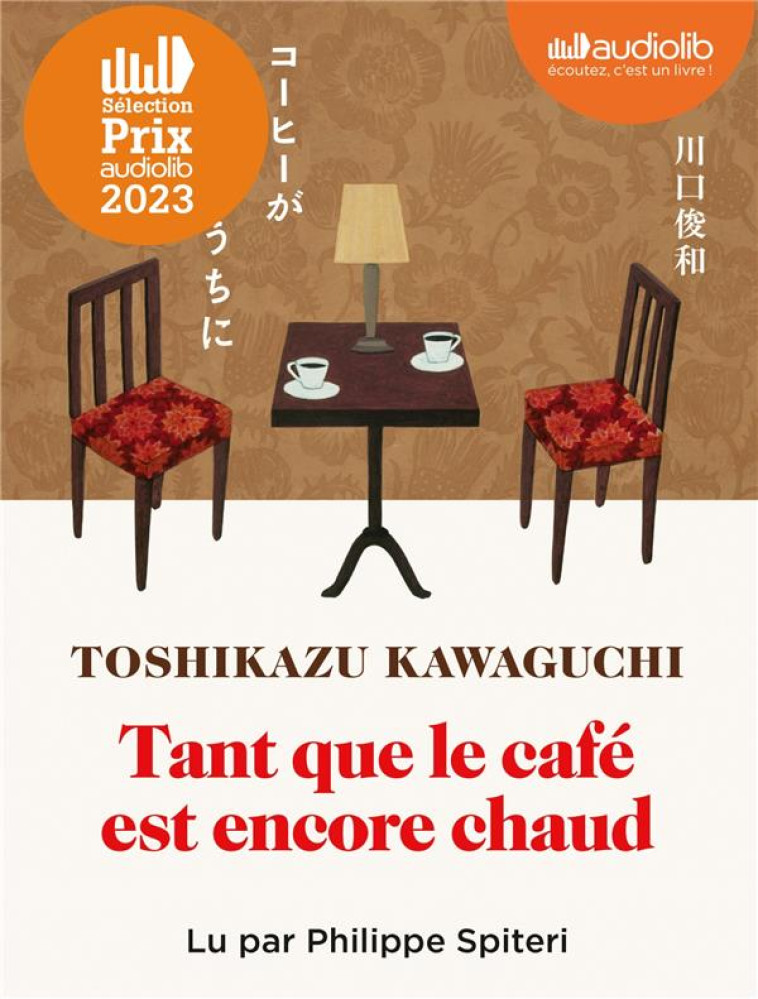 TANT QUE LE CAFE EST ENCORE CHAUD - KAWAGUCHI TOSHIKAZU - AUDIOLIB