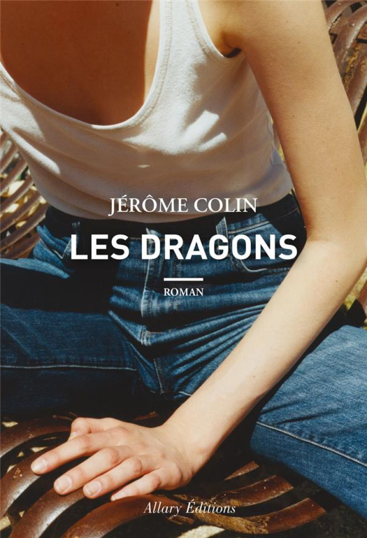 LES DRAGONS - COLIN, JEROME - ALLARY