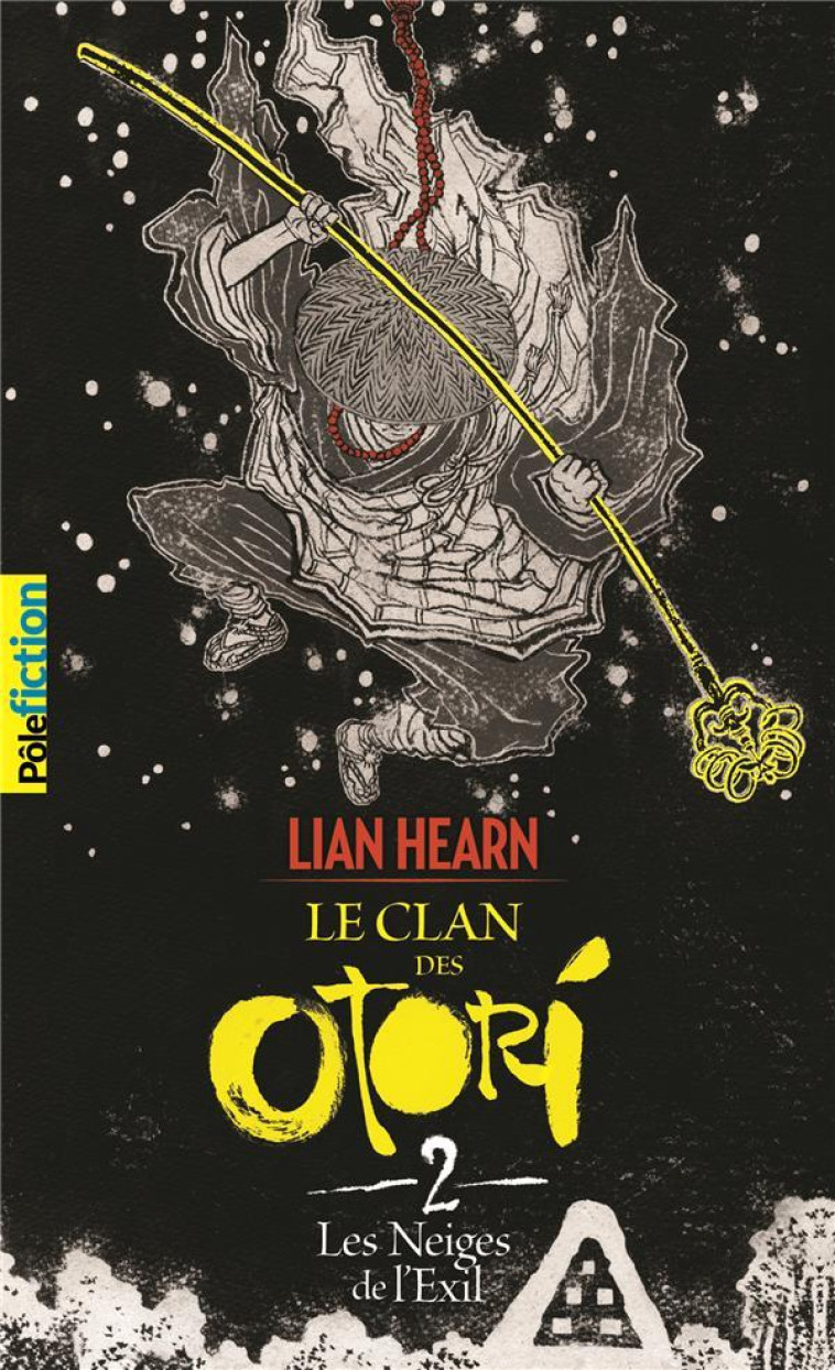 LE CLAN DES OTORI T.2 : LES NEIGES DE L'EXIL - Hearn Lian - Gallimard-Jeunesse